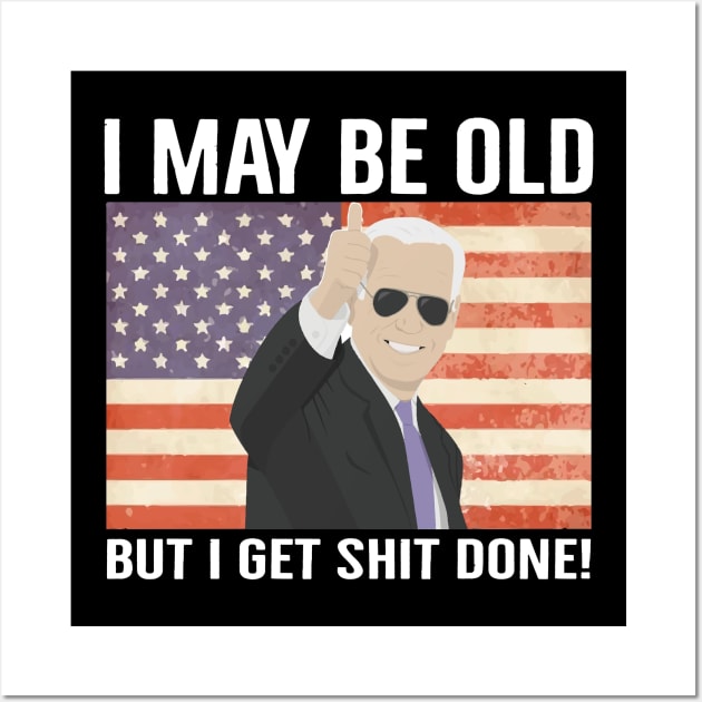 I may be old but i get shit done Wall Art by l designs